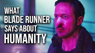 What Blade Runner 2049 Says About Humanity - 