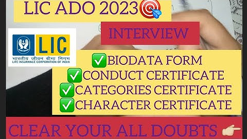 LIC ADO INTERVIEW DOCUMENTS⚠️BIODATA FORM|CONDUCT & CHARACTER CERTIFICATE #licado2023 #interview