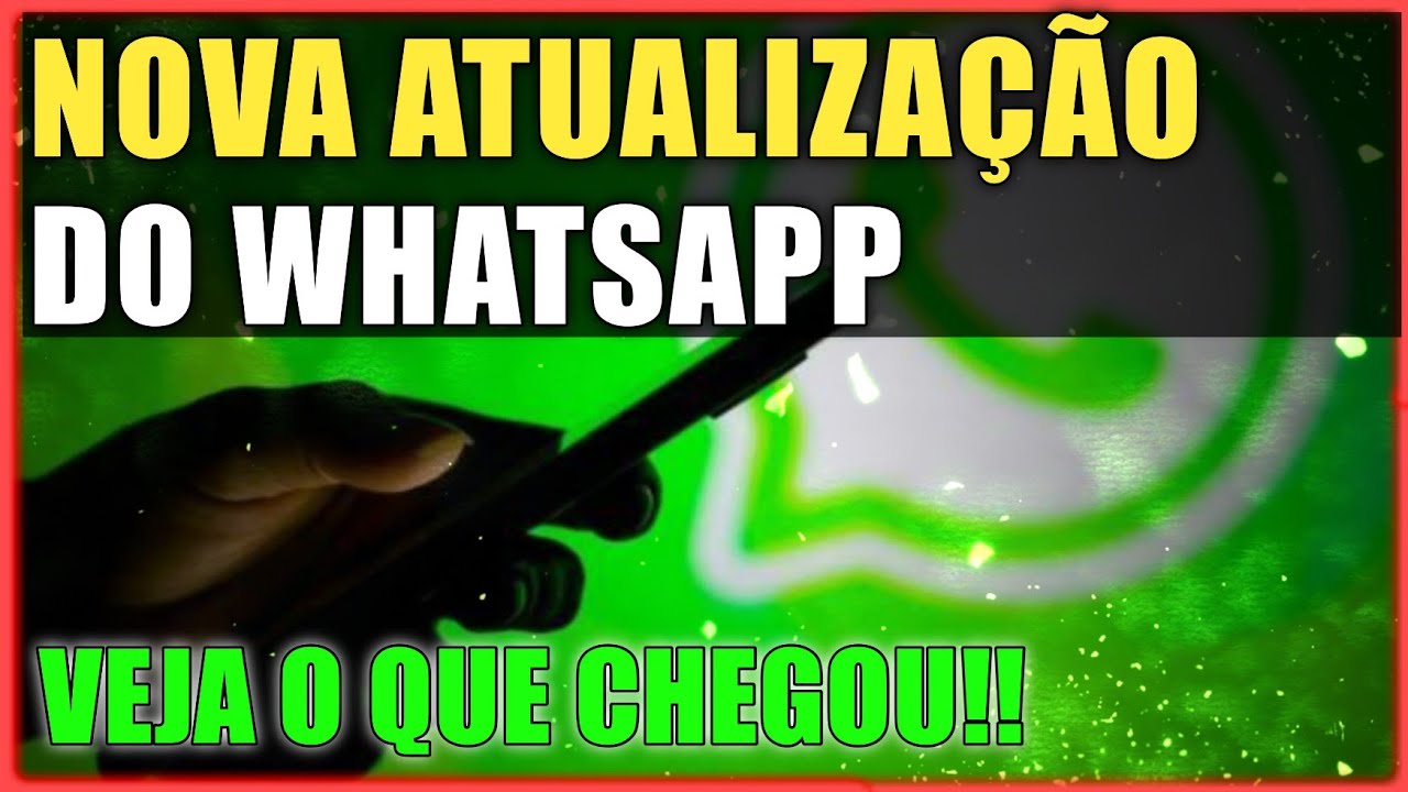 NOVA ATUALIZAÇÃO DO WHATSAPP ( Chegou novidade ) - YouTube