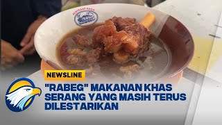 Cicipi Olahan Daging Kambing Bernama "Rabeg", Makanan Khas Serang - [Newsline]