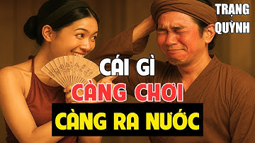Cô Gái Đố Trạng Quỳnh: "Cái Gì Càng Chơi Càng Ra Nước?" – Khiến Cả Làng Ngượng Đỏ Mặt