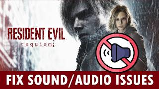 How To Fix Sound or Audio Issues In Resident Evil Requiem