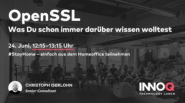 OpenSSL – Was Du schon immer darüber wissen wolltest – INNOQ Technology Lunch