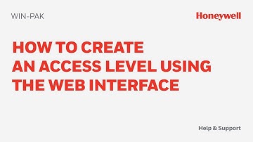 How to Create an Access Level Using the WIN-PAK Web Interface - Honeywell Support