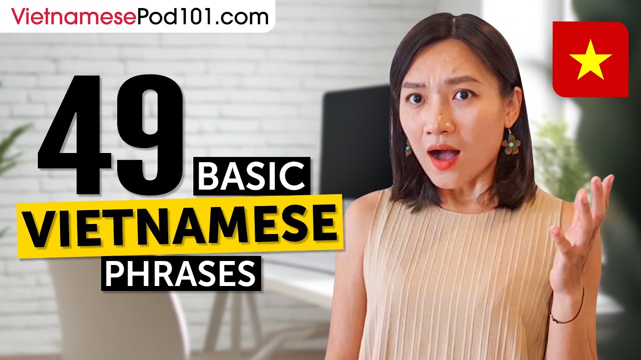 48 Basic Vietnamese Phrases for ALL Situations to Start as a Beginner