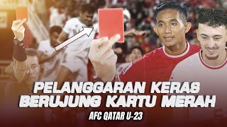 DETIK-DETIK PELANGGARAN KERAS! Berujung Kartu Merah (DILUAR NALAR!)  | AFC Asian Cup U-23 2024!