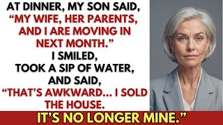 At dinner, my son said, “My wife’s family is moving in.” I replied, “Too late—I sold the house.”