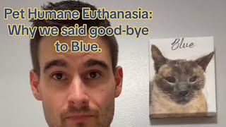Pet Humane Euthanasia: An Introduction, and Why We Said Good-Bye to Blue Man. by Dr. Bozelka, ER Veterinarian 2,646 views 13 days ago 2 minutes, 49 seconds