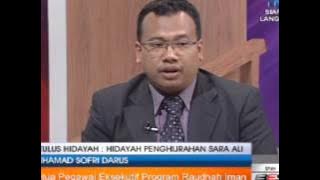 SPM - SETULUS HIDAYAH: HIDAYAH PENGHIJRAHAN SARA ALI [11 MAC 2016]