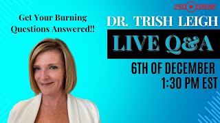 Your Burning Questions Answered: December LIVE Q&A with Dr. Trish Leigh screenshot 5