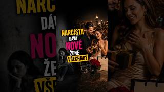 Narcista dává nové ženě všechno?