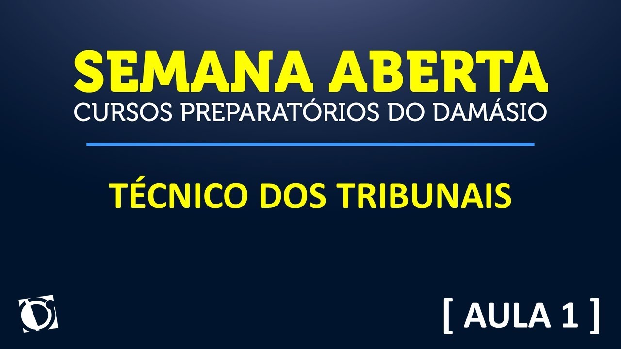 Técnico dos Tribunais Concurso: TJ, TRE, TRF e TRT | Curso Aula 1 - Semana Aberta Damásio concursos públicos rj