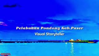 Pelabuhan Pondong Kab.Paser Visual Storyteller