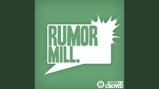 Rumor Mill
