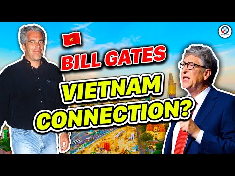 Bill Gates & the VIETNAM Connection?