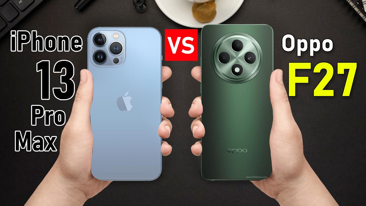 iPhone 13 Pro Max VS Oppo F27 - YouTube