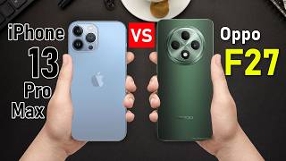 iPhone 13 Pro Max VS Oppo F27 - YouTube
