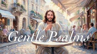 Coffee With Jesus | Gentle Psalms 57-100 | Bible Study Music | Soul Jazz Lounge | 3 5 Hours screenshot 3
