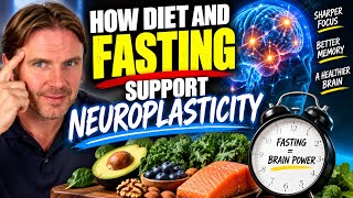 How Diet and Fasting Support Neuroplasticity