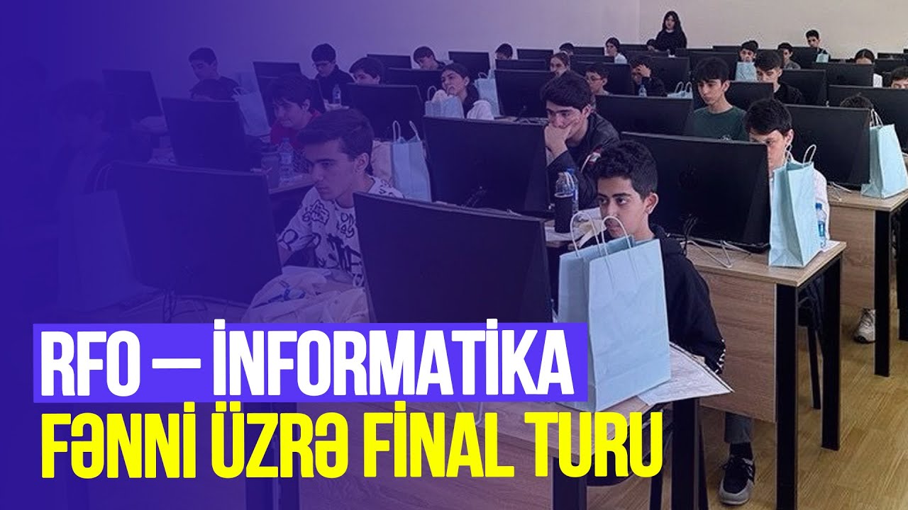 Respublika Fənn Olimpiadalarının informatika fənni üzrə final turu keçirilib