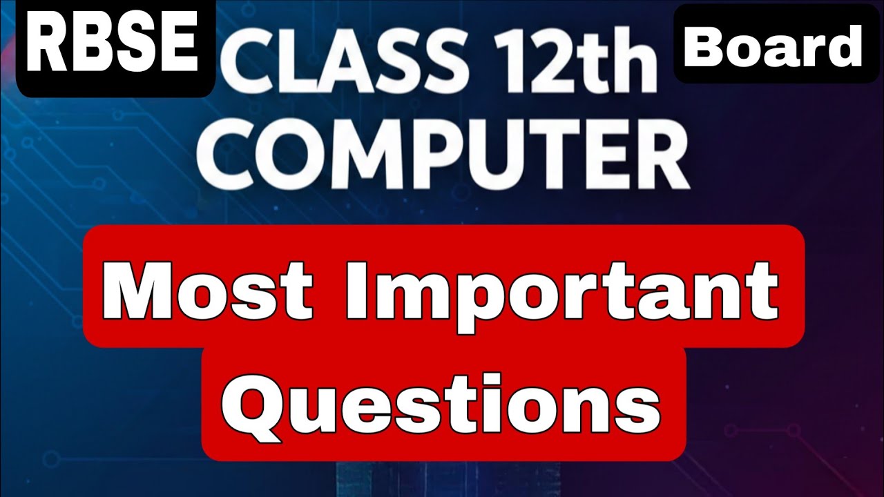Class-12th || Computer || Most Important Questions || RBSE Board Exam ...