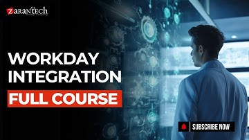 Workday Integration Full Course | ZaranTech