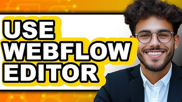 How to Use Webflow Editor - Full Guide