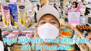 TOFU SUPPLIER COSMETIK TERBESAR DAN TERMURAH DI PASAR PRATUNAM UNTUK PO BANGKOK