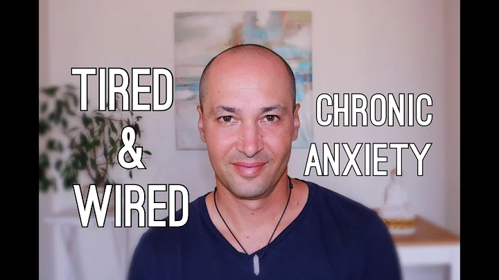 Tired And Wired - Living With Chronic Anxiety