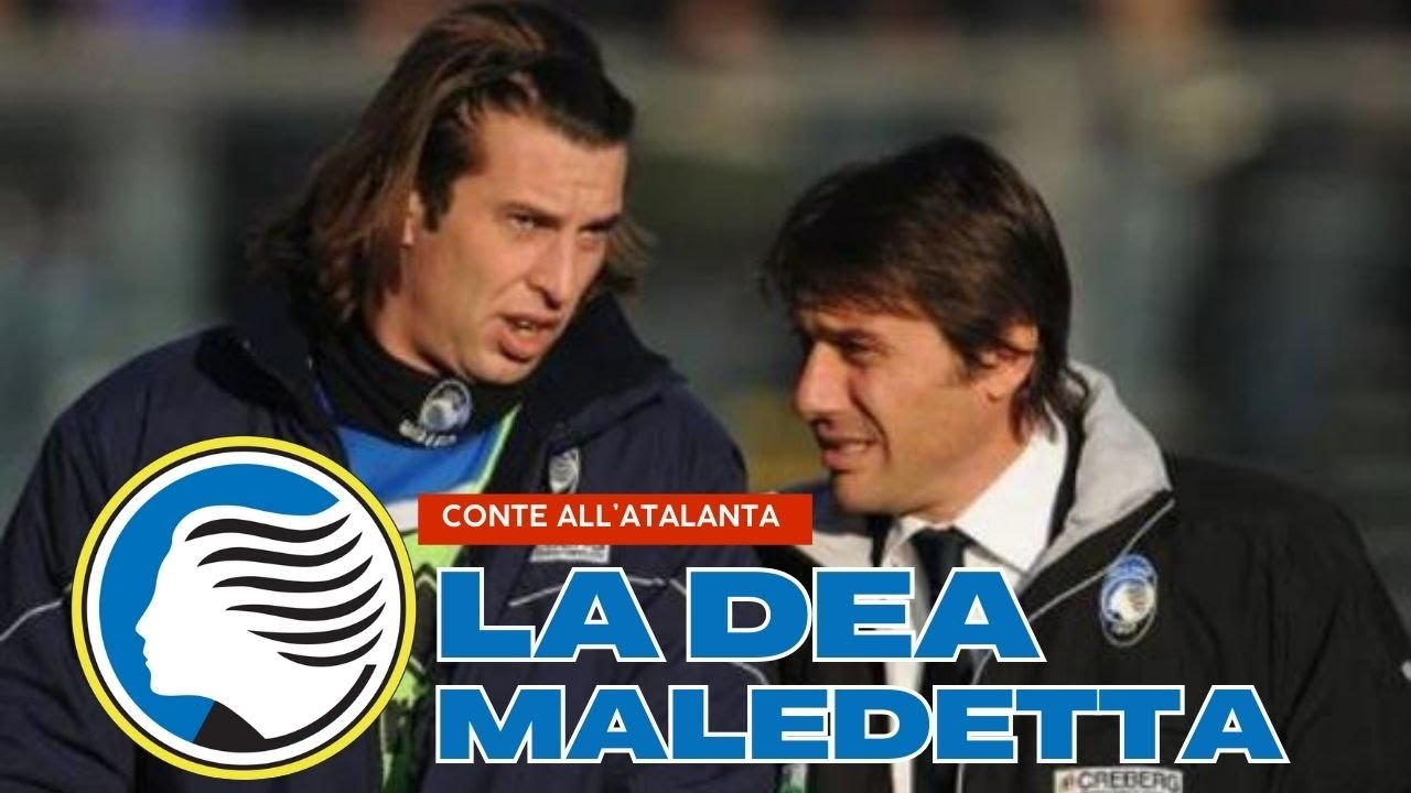 La Dea Maledetta: La prima volta di Conte in Serie A