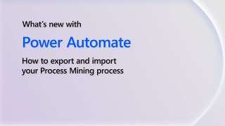 Export and import your Process Mining process | Power Platform Shorts