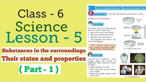 Class 6 | Science |Lesson 5 (Part.1) Substances in the Surroundings - Their States and Properties.