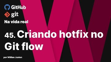 45. Criando hotfix no git flow - Git e Github na Vida Real