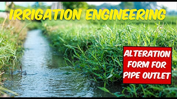 Alteration Form for Pipe Outlet in Irrigation Engineering #irrigation #civilengineering #irfansbe