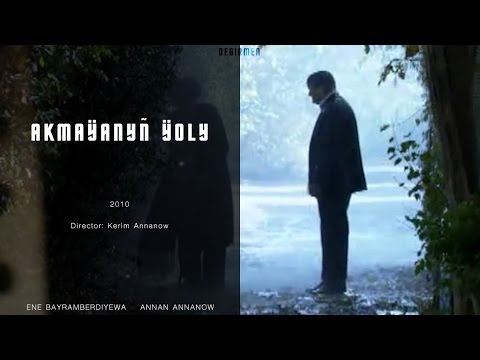 Akmaýanyň Ýoly - Türkmen film (2010)