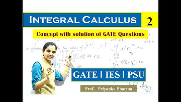 Integral Calculus Part - 2 | Engineering Mathematics for GATE ESE PSUs by Priyanka Sharma Mam