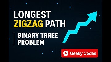 Longest ZigZag Path in a Binary Tree | LeetCode Hard Problem Explained | Geeky Codes