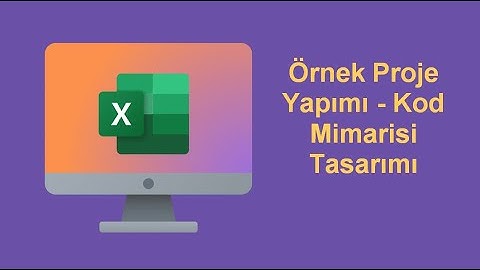 ÖRNEK PROJE YAPIMI - KOD MİMARİSİ TASARIMI