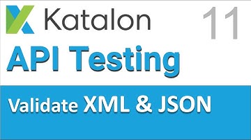 Katalon Studio API Testing 11 | Validate XML and JSON Response Values