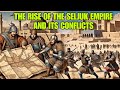 The Rise of the Seljuk Empire and Its Conflicts | War History