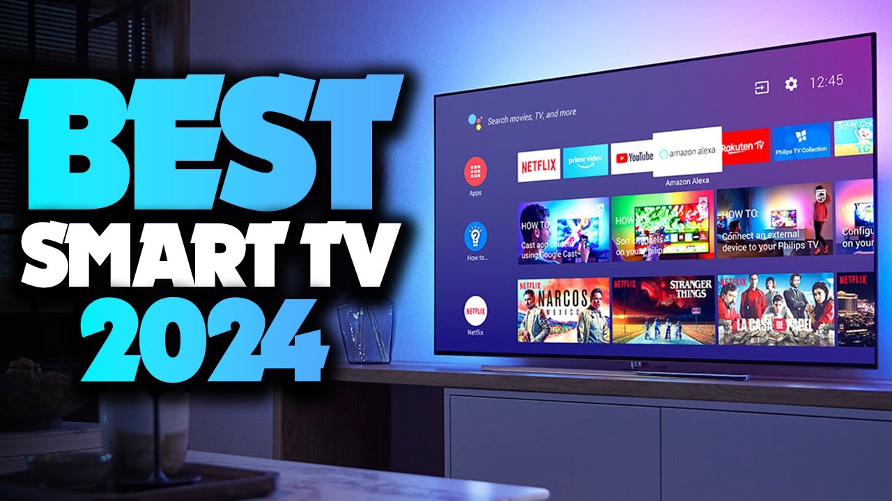 Best Smart TVs 2024 The Only 5 You Should Consider Today YouTube