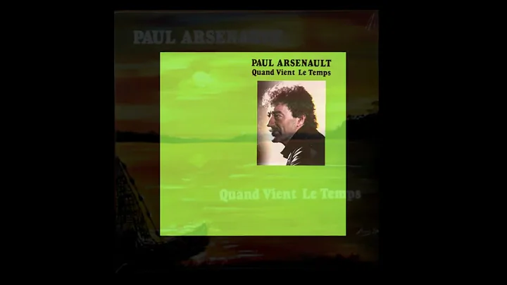 Paul Arsenault - Tu es toute belle - album:  Viens...