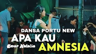 DANSA PORTU APA KAU AMNESIA COVER NATALIA_RIKI MEZA REMIX
