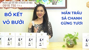 2 phút hiểu hết về bộ nước gội bồ kết cô đặc Mộc Nhu