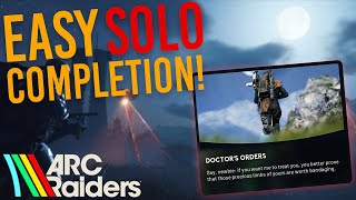 EASY SOLO QUEST COMPLETION GUIDE FOR DOCTOR'S ORDERS | Arc Raiders