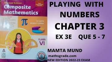 COMPOSITE MATHEMATICS CLASS 6 SOLUTIONS CHAPTER 3 EXERCISE 3E QUESTIONS 5 -7 |MATHSGRADE |MAMTA MUND