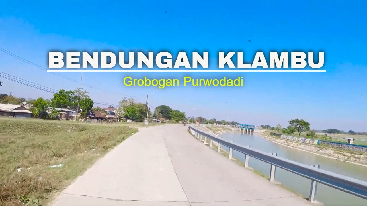 Bendungan Klambu Grobogan Purwodadi Jawa Tengah Indonesia
