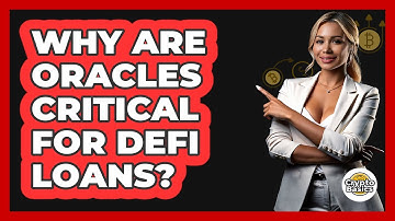 Why Are Oracles Critical For DeFi Loans? - CryptoBasics360.com