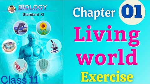 Living world class 11 biology chapter 1 Exercise solutions | maharashtra board