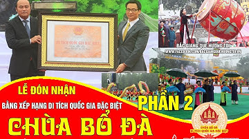 [PHẦN 2] - Lễ đón nhận Bằng xếp hạng Di tích Quốc gia đặc biệt Chùa Bổ Đà | Bắc Giang 24h